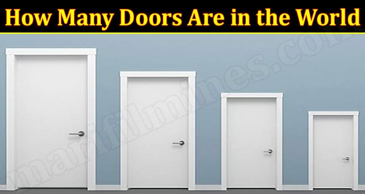 Latest News How Many Doors Are In The World