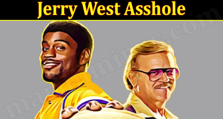 Latest News Jerry West Asshole