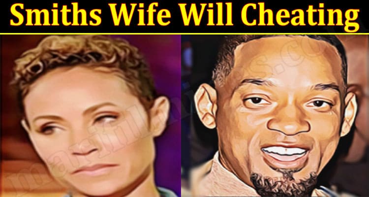 Latest News Smiths Wife Will Cheating