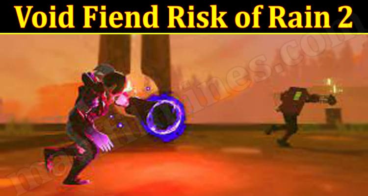 Latest News Void Fiend Risk of Rain 2