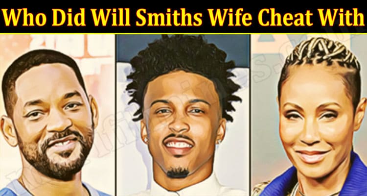 Latest News Who Did Will Smiths Wife Cheat With