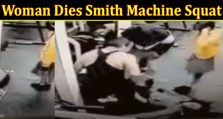 Latest News Woman Dies Smith Machine Squat