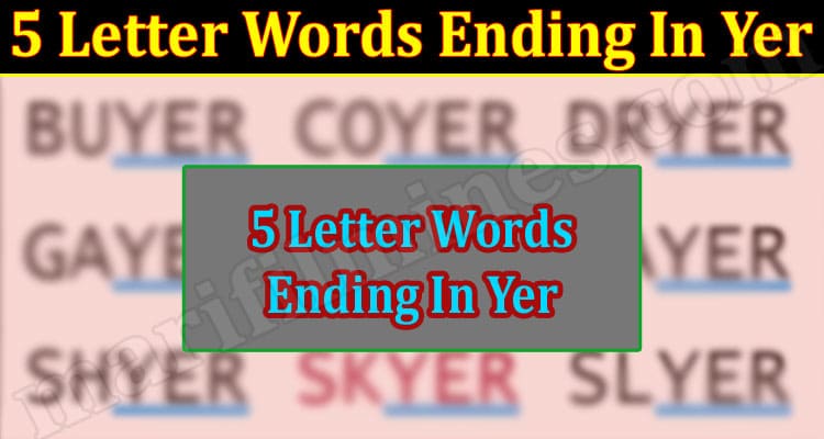 Gaming Tips 5 Letter Words Ending In Yer