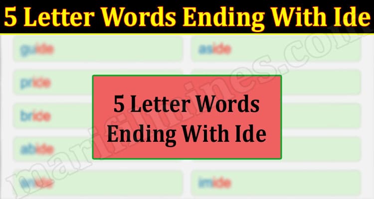 Gaming Tips 5 Letter Words Ending With Ide