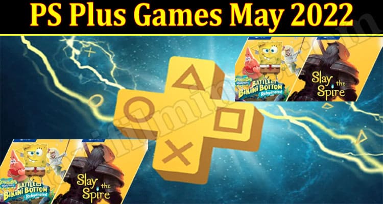 Gaming Tips PS Plus Games May 2022