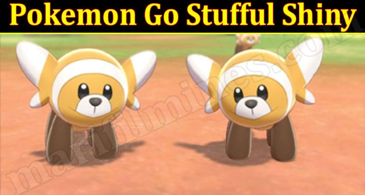 Gaming Tips Pokemon Go Stufful Shiny