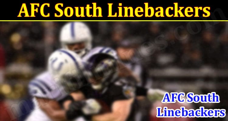 Latest News AFC South Linebackers