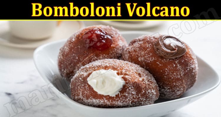 Latest News Bomboloni Volcano