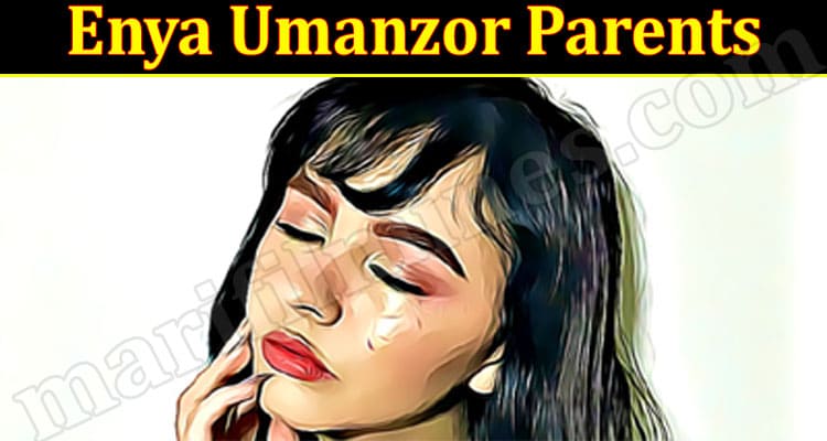 Latest News Enya Umanzor Parents