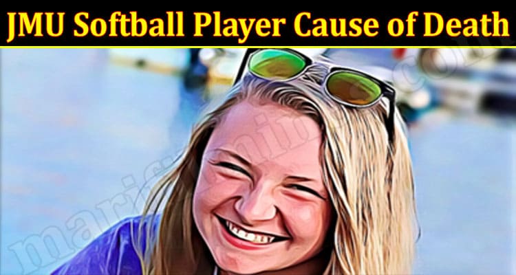 Latest News JMU Softball Player Cause of Death