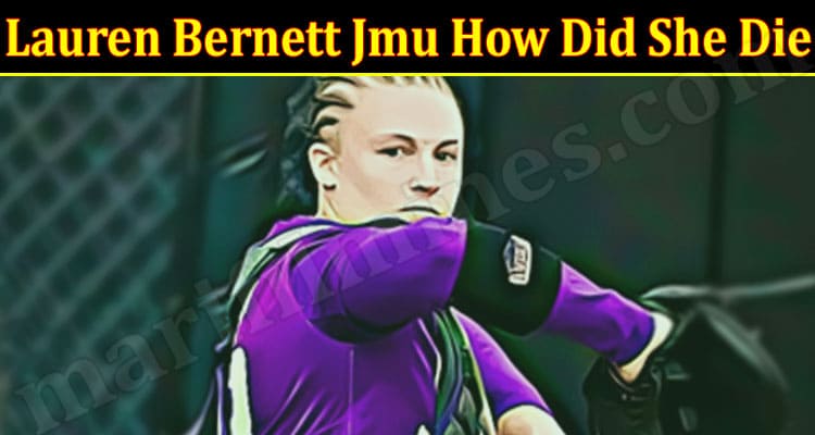 Latest News Lauren Bernett Jmu How Did She Die