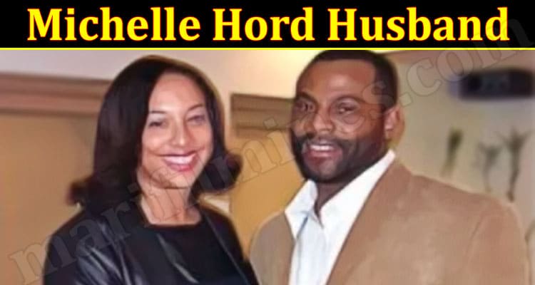 Latest News Michelle Hord Husband