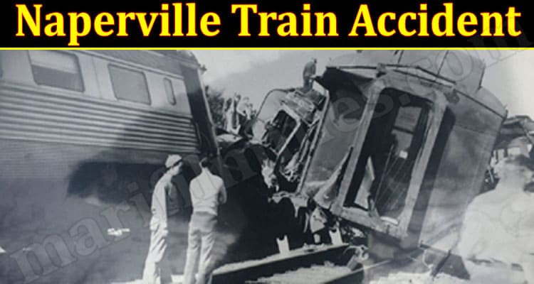 Latest News Naperville Train Accident