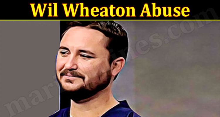 Latest News Wil Wheaton Abuse