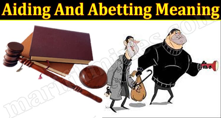 Latest News aiding and abetting meaning