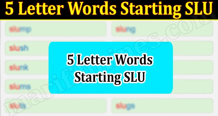 Gaming Tips 5 Letter Words Starting SLU