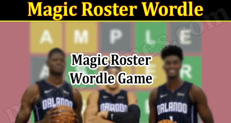 Gaming Tips Magic Roster Wordle