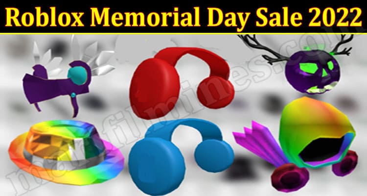 Gaming Tips Roblox Memorial Day Sale 2022