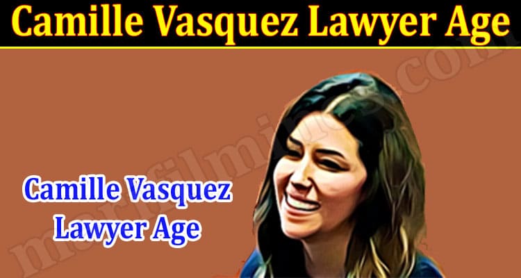 Latest News Camille Vasquez Lawyer Age