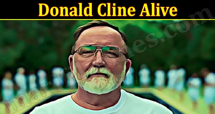 Latest News Donald Cline Alive