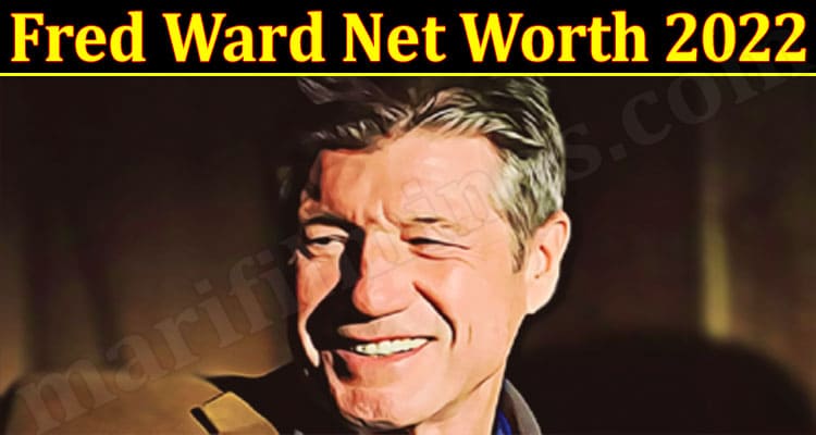 Latest News Fred Ward Net Worth 2022