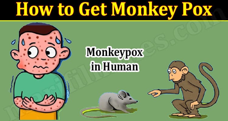 Latest News How to Get Monkey Pox