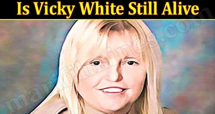 Latest News Is Vicky White Still Alive