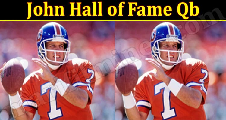 Latest News John Hall of Fame Qb