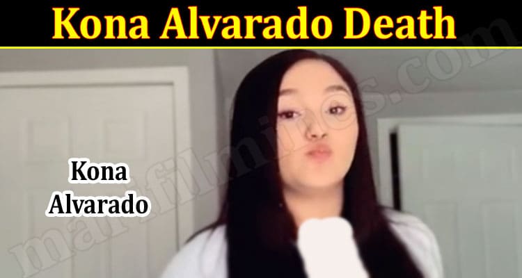 Latest News Kona Alvarado Death