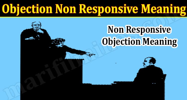 Latest News Objection Non Responsive Meaning