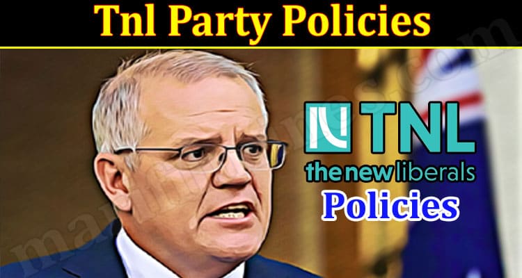 Latest News Tnl Party Policies