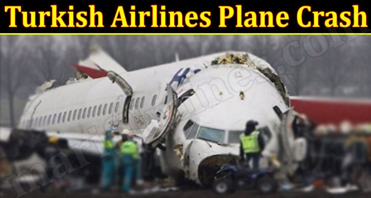 Latest News Turkish Airlines Plane Crash