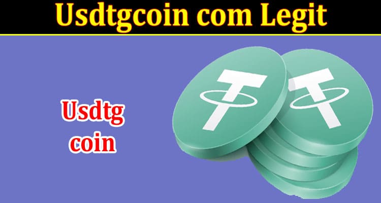 Latest News Usdtgcoin Com Legit