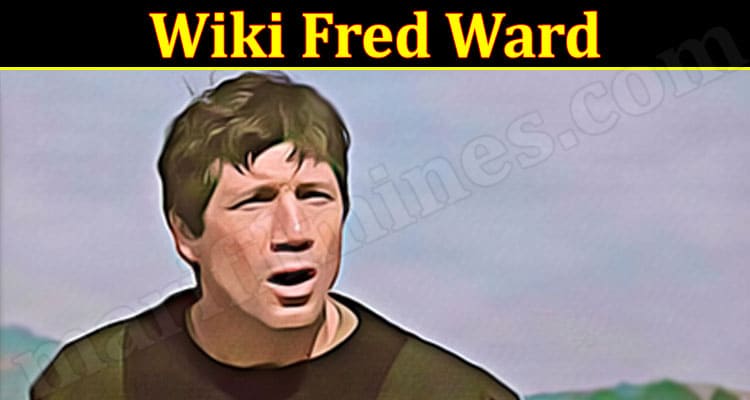 Latest News Wiki Fred Ward