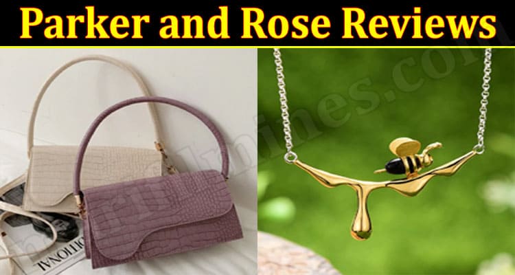 Parker and Rose Online Website Reviews