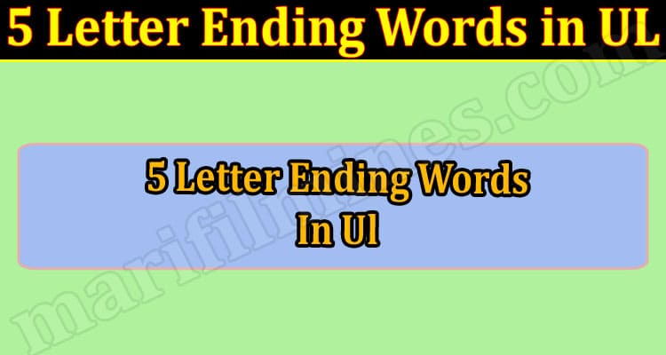 Gaming Tips 5 Letter Ending Words in UL