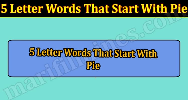 Gaming Tips 5 Letter Words That Start With Pie