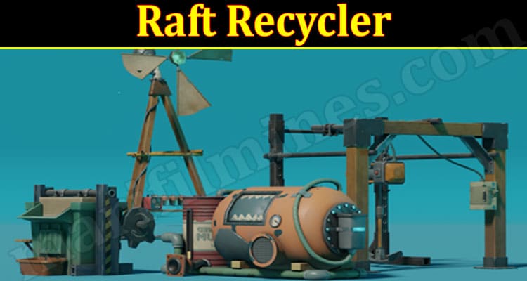 Gaming Tips Raft Recycler