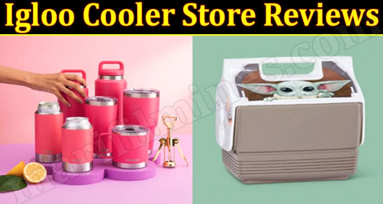 Igloo Cooler Store Online Website Reviews