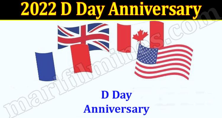 Latest News 2022 D Day Anniversary