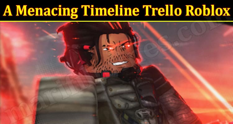 Latest News A Menacing Timeline Trello Roblox