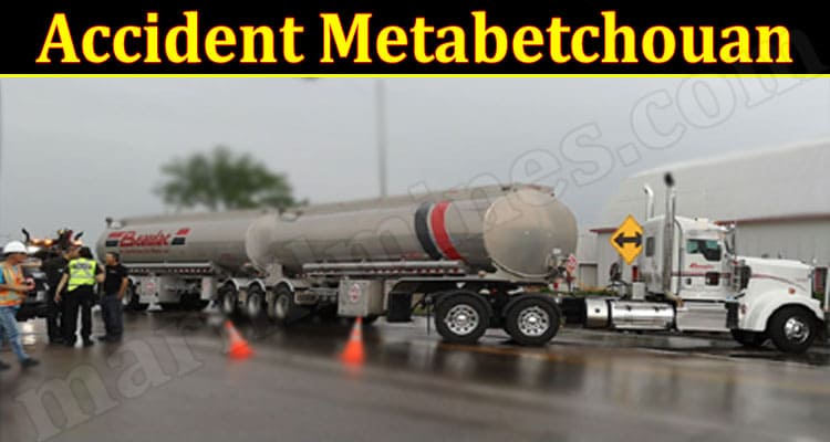 Latest News Accident Metabetchouan