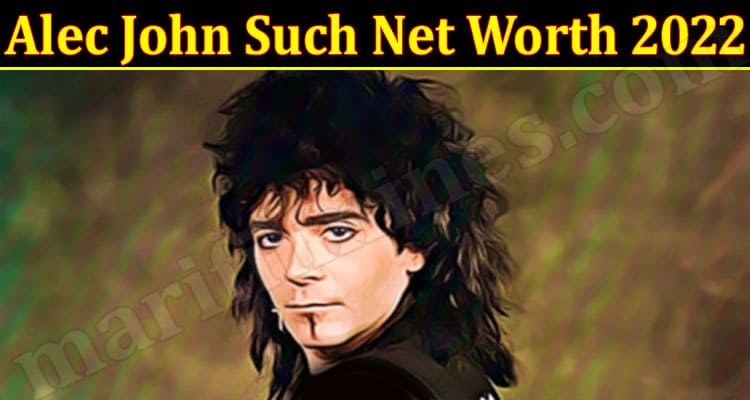 Latest News Alec John Such Net Worth 2022