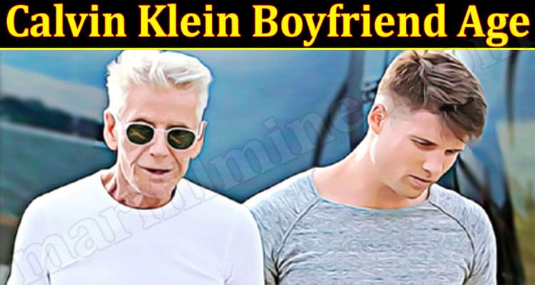 Latest News Calvin-Klein-Boyfriend-Age