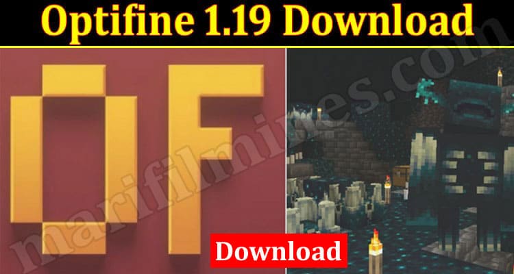 Latest News Optifine 1.19 Download