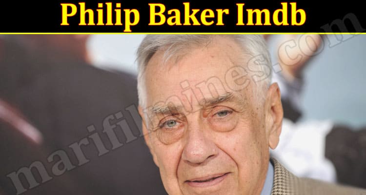 Latest News Philip Baker Imdb