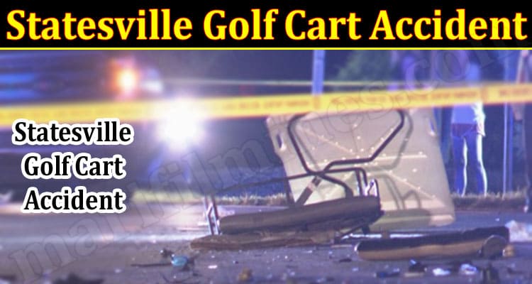 Latest News Statesville Golf Cart Accident