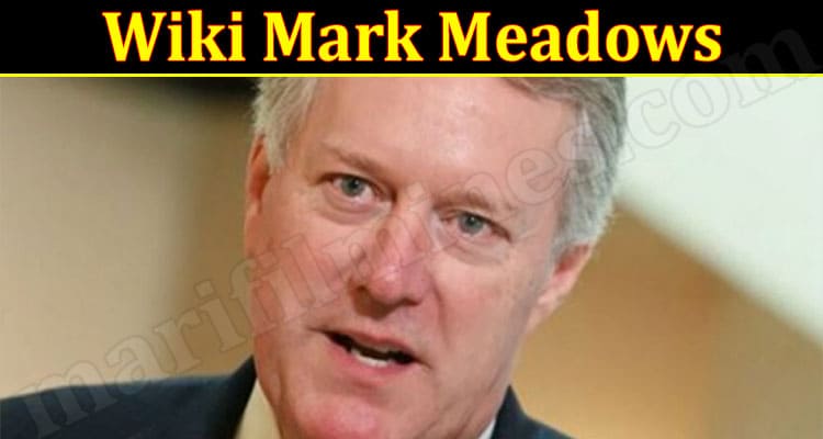 Latest News Wiki Mark Meadows