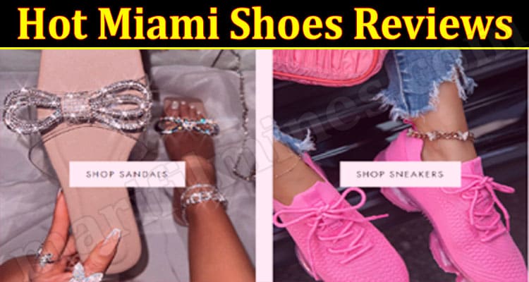 Hot Miami Shoes Online Website Reviews