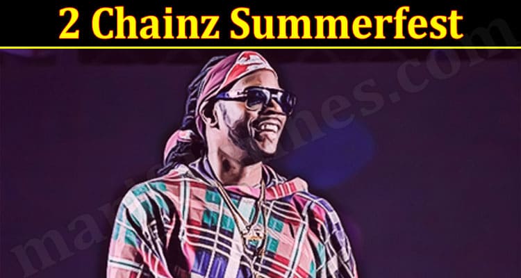 Latest News 2 Chainz Summerfest